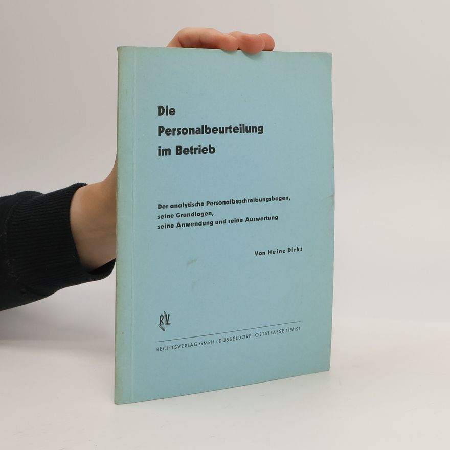 Heinz Dirks Die Personalbeurteilung im Betrieb