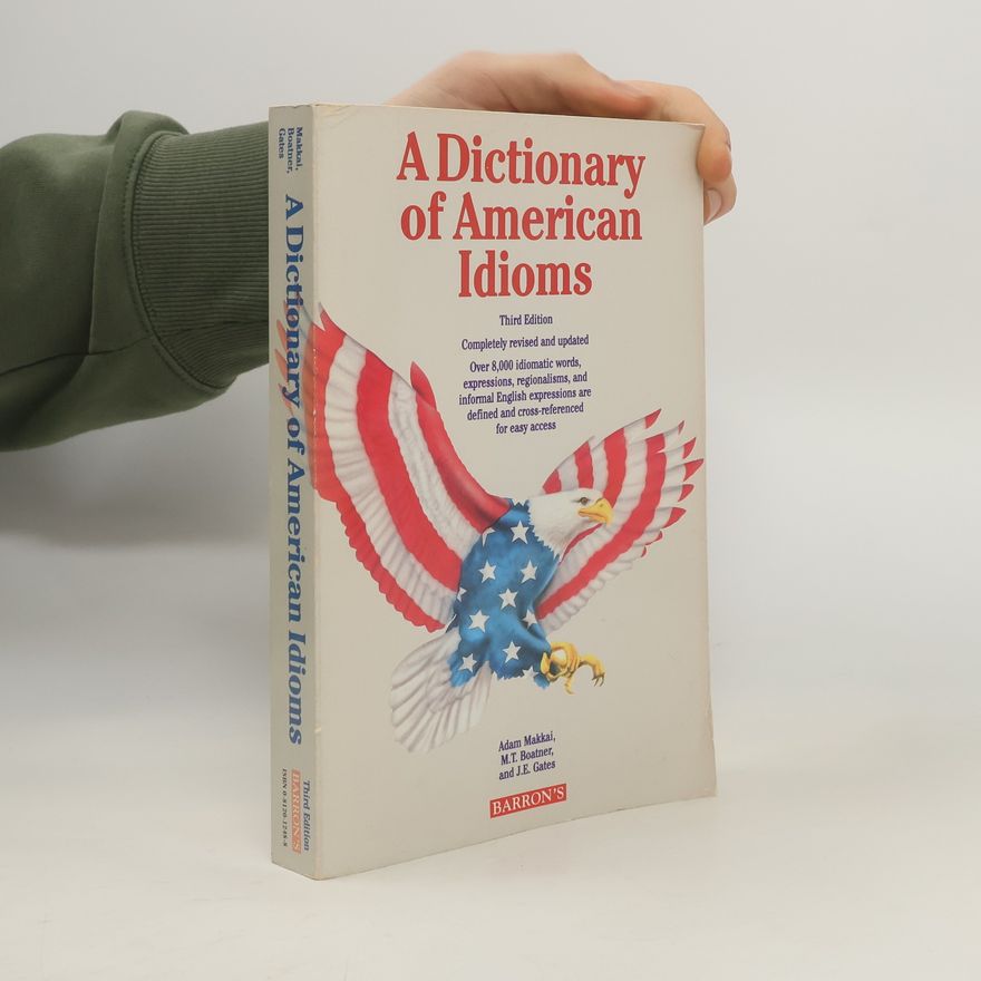 Adam Makkai A Dictionary of American Idioms