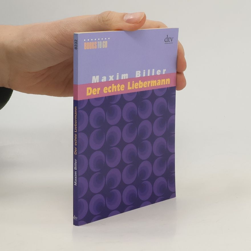 Maxim Biller Der echte Liebermann