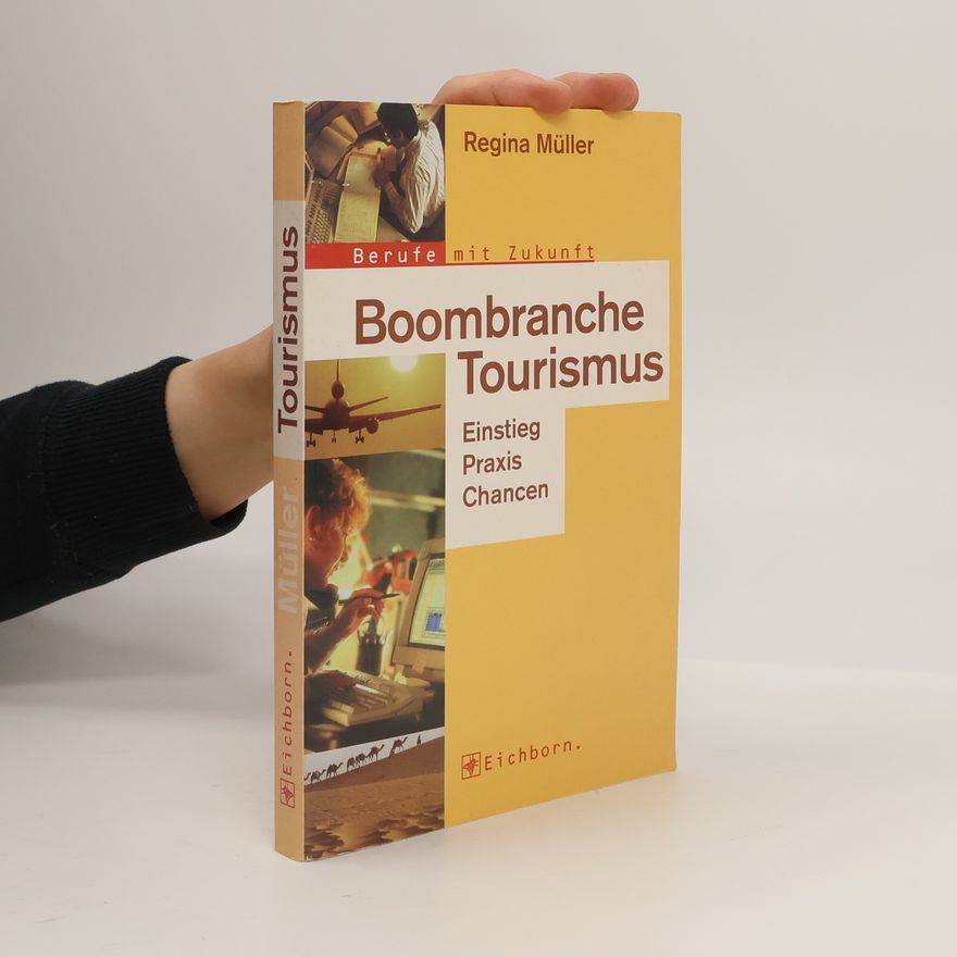 Regina Müller Berufe mit Zukunft: Boombranche Tourismus