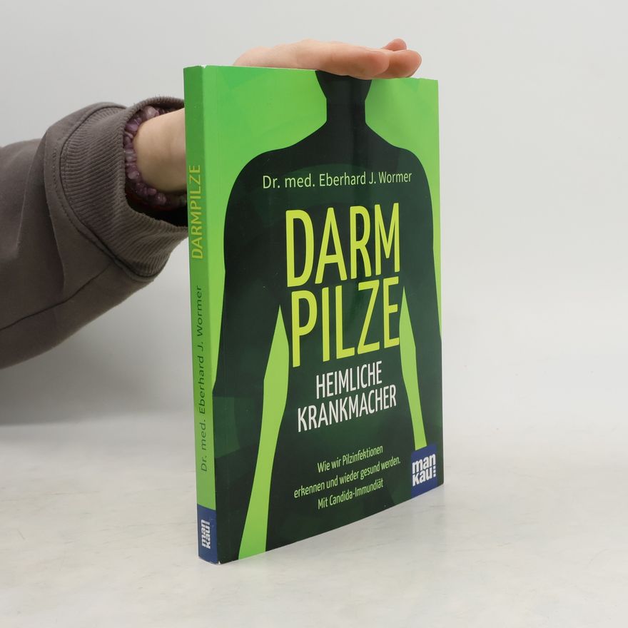 Eberhard J. Wormer Darmpilze