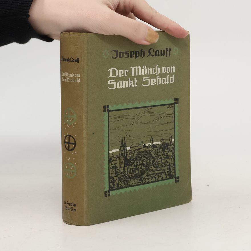 Joseph von Lauff Der Mönch von Sankt Sebald