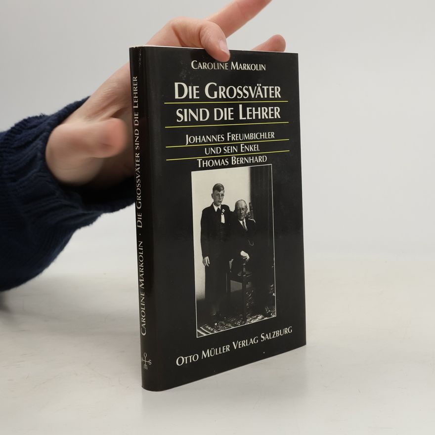 Caroline Markolin Die Grossväter sind die Lehrer