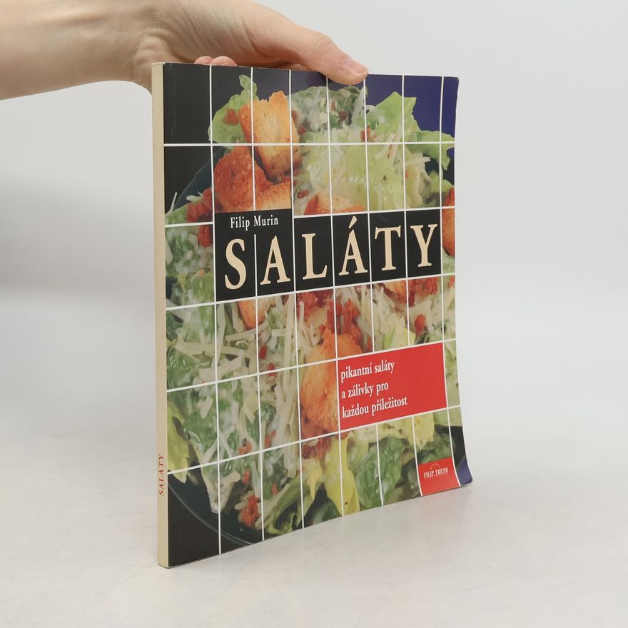 Filip Murin Saláty - Pikantní saláty a zálivky pro každou příležitost