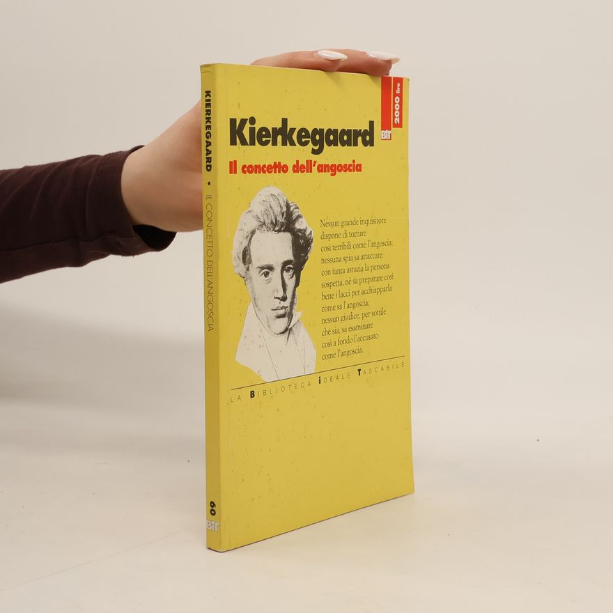 Søren Kierkegaard Il concetto dell'angoscia Semplice riflessione per una dimostrazione psicologica orientata in direzione del problema dogmatico del peccato originale di Vigilius Haufniensis