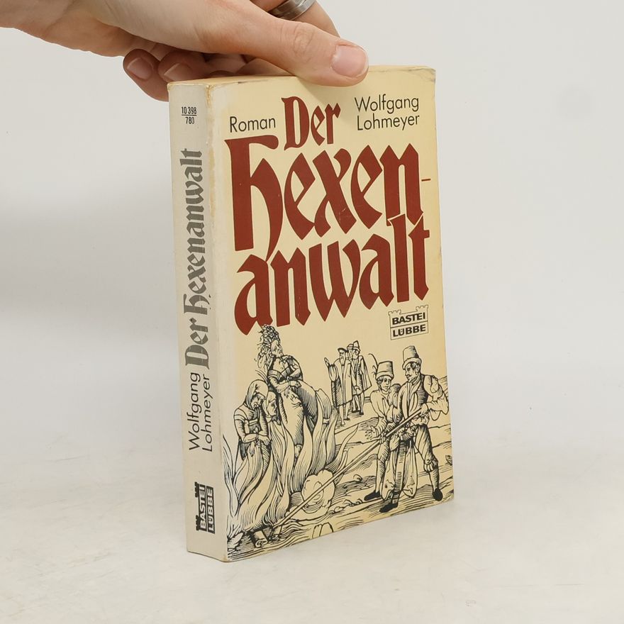 Wolfgang Lohmeyer Der Hexenanwalt