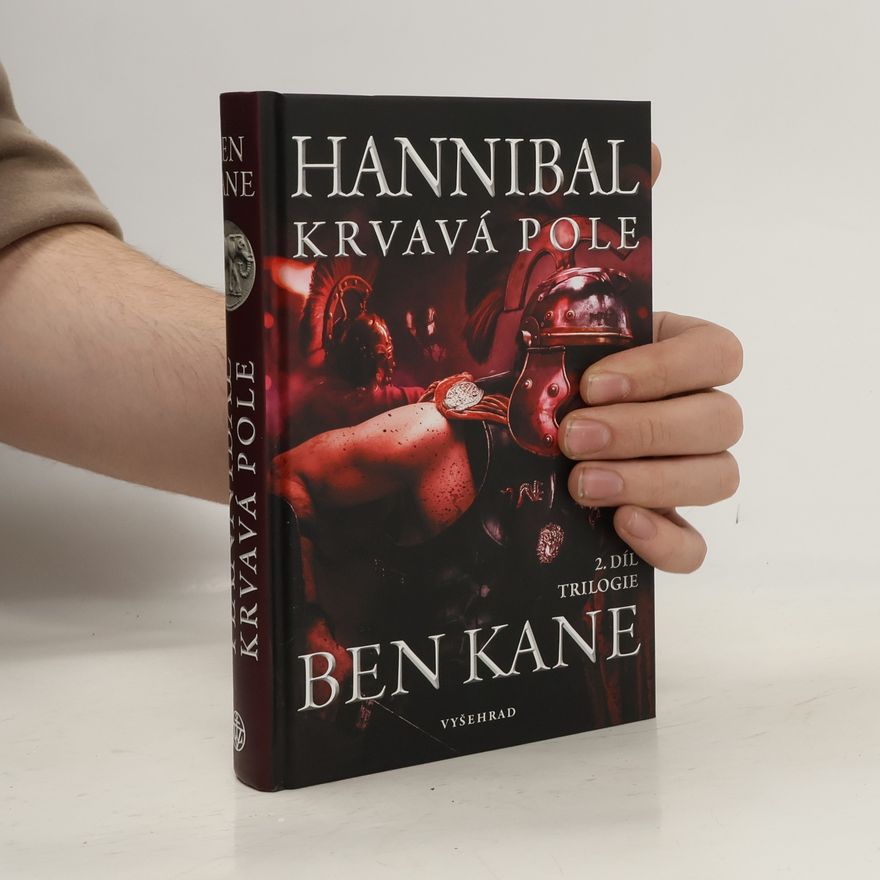Ben Kane Hannibal 2. díl. Krvavá pole