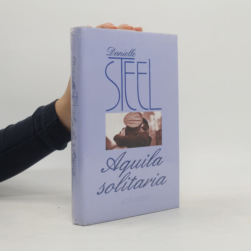 Danielle Steel Aquila solitaria
