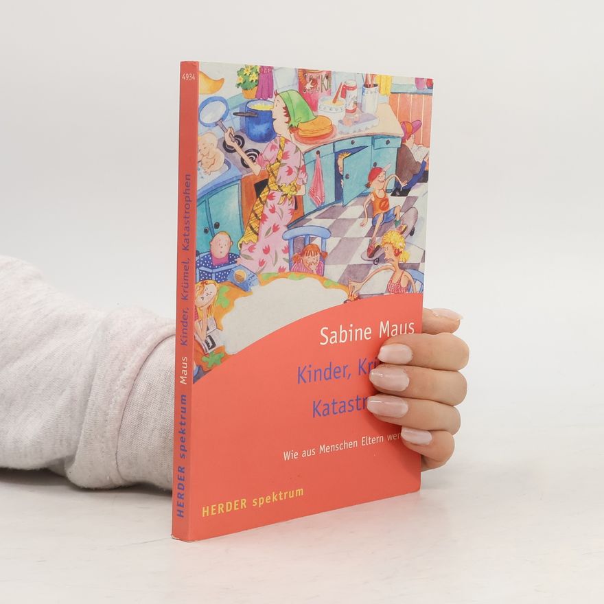 Sabine Maus Kinder, Krümel, Katastrophen