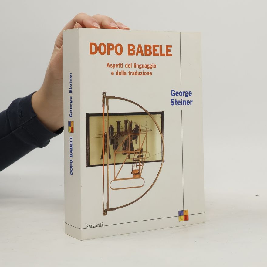 George Steiner Dopo Babele