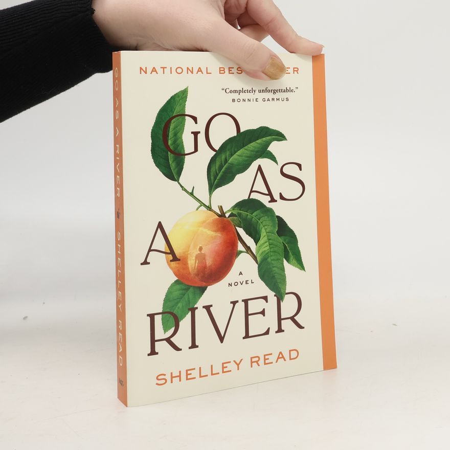 Shelley Read Go as a River