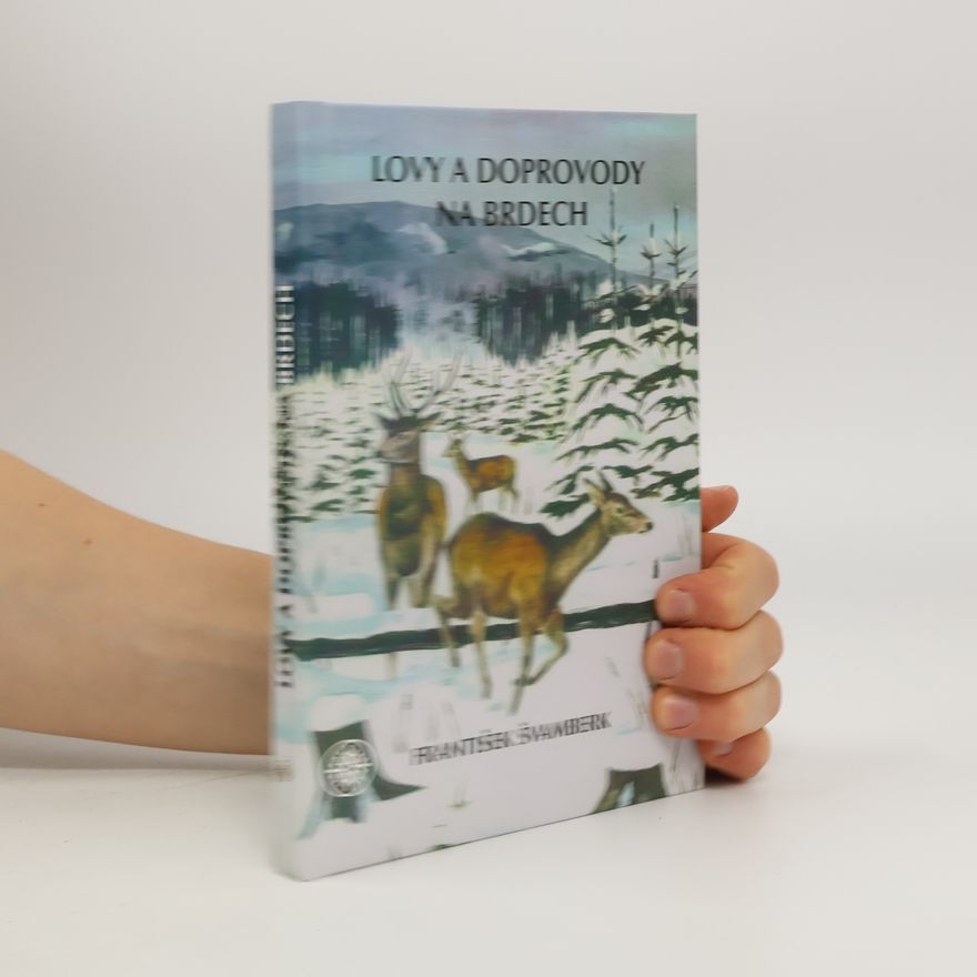 František Švamberk Lovy a doprovody na Brdech