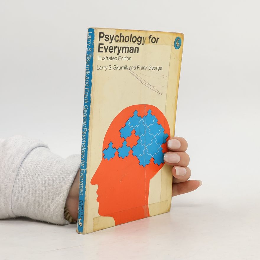 Larry S. Skurnik Psychology for everyman