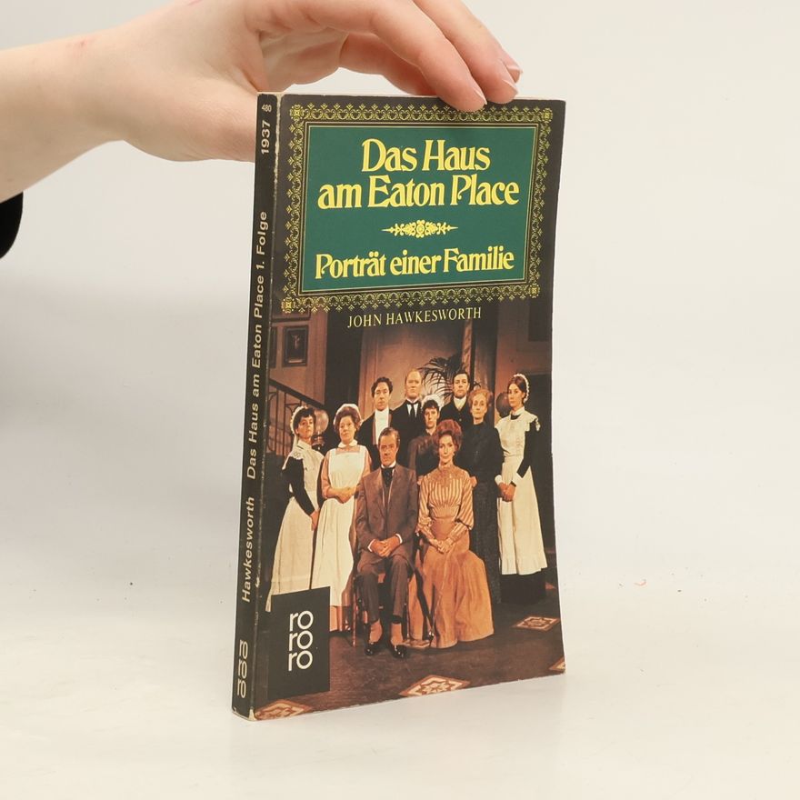 John Hawkesworth Das Haus am Eaton Place. Porträt einer Familie