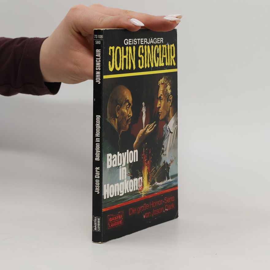 Jason Dark Geisterjäger John Sinclair, Babylon in Hongkong. Horror-Roman