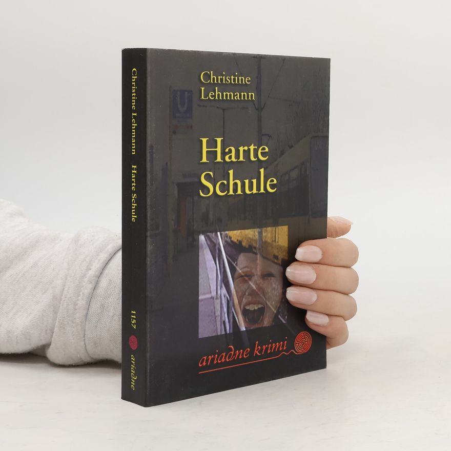 Christine Lehmann Harte Schule