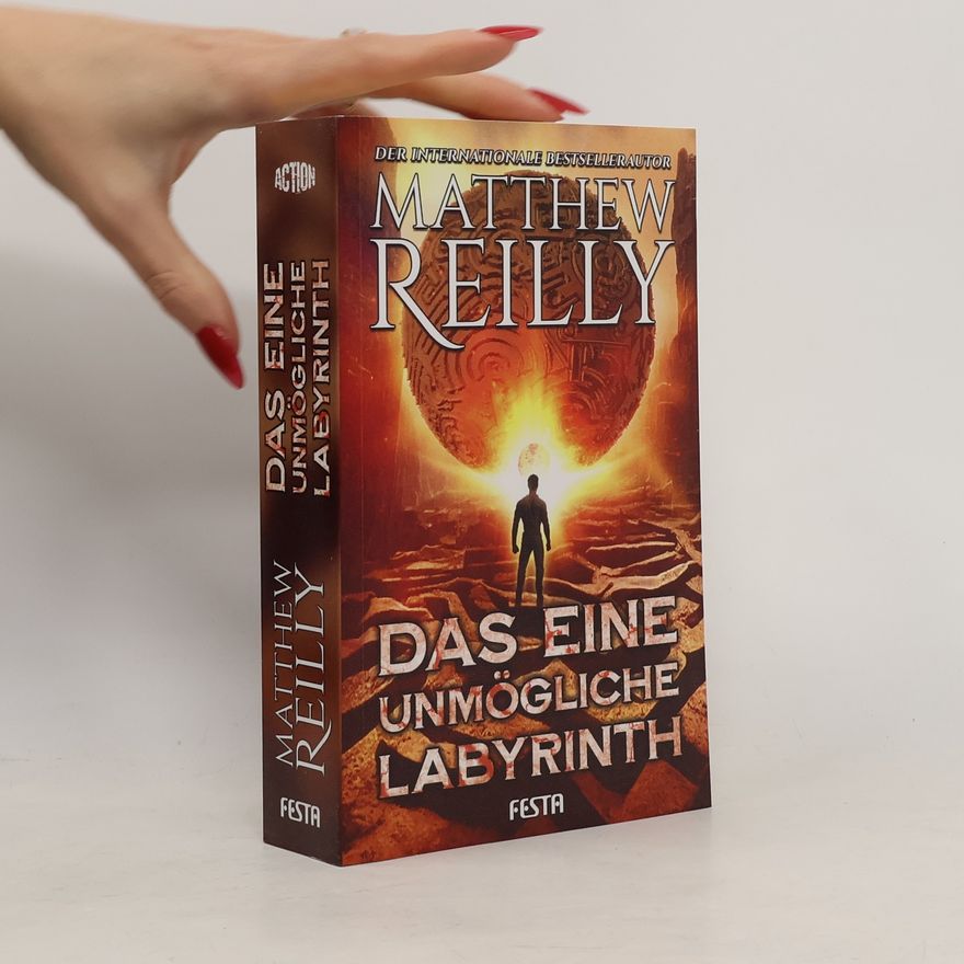 Matt Reilly Das eine unmögliche Labyrinth
