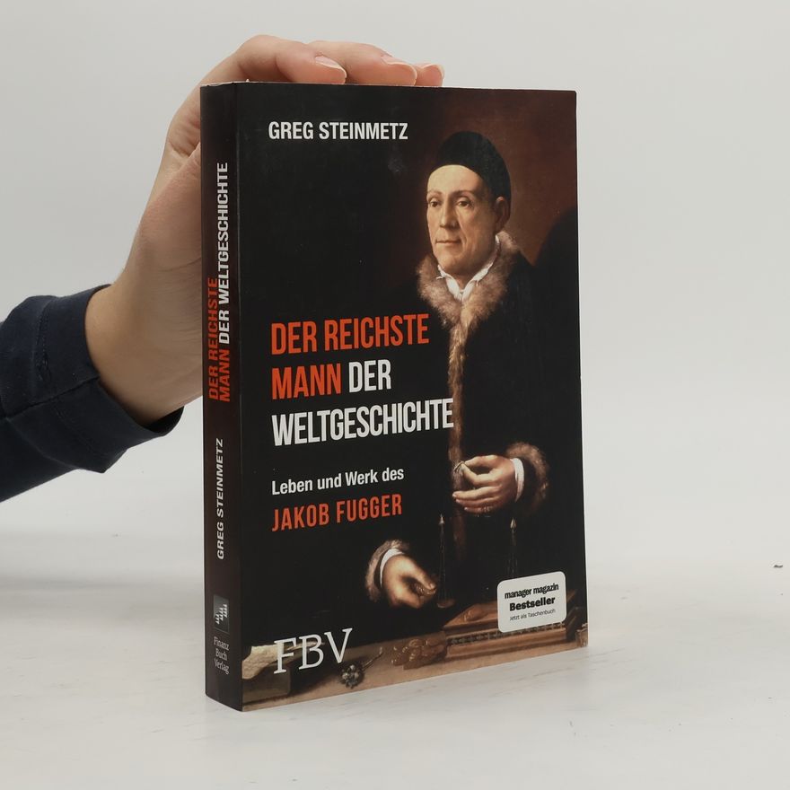 Greg Steinmetz Der reichste Mann der Weltgeschichte