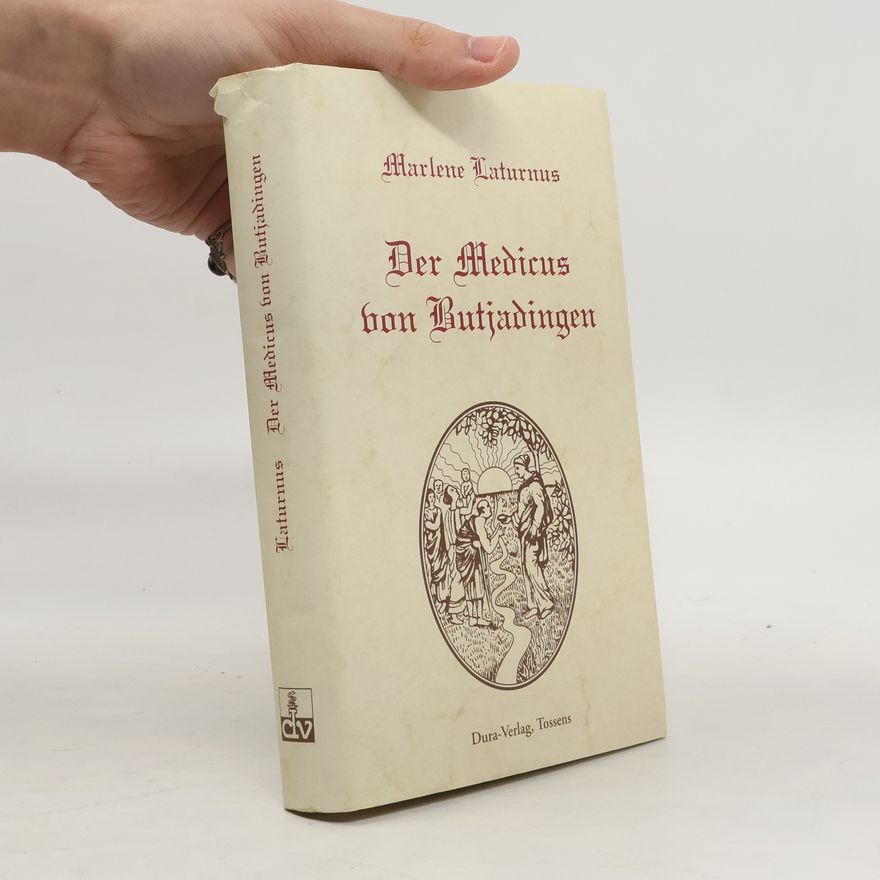 Marlene Laturnus Der Medicus von Butjadingen