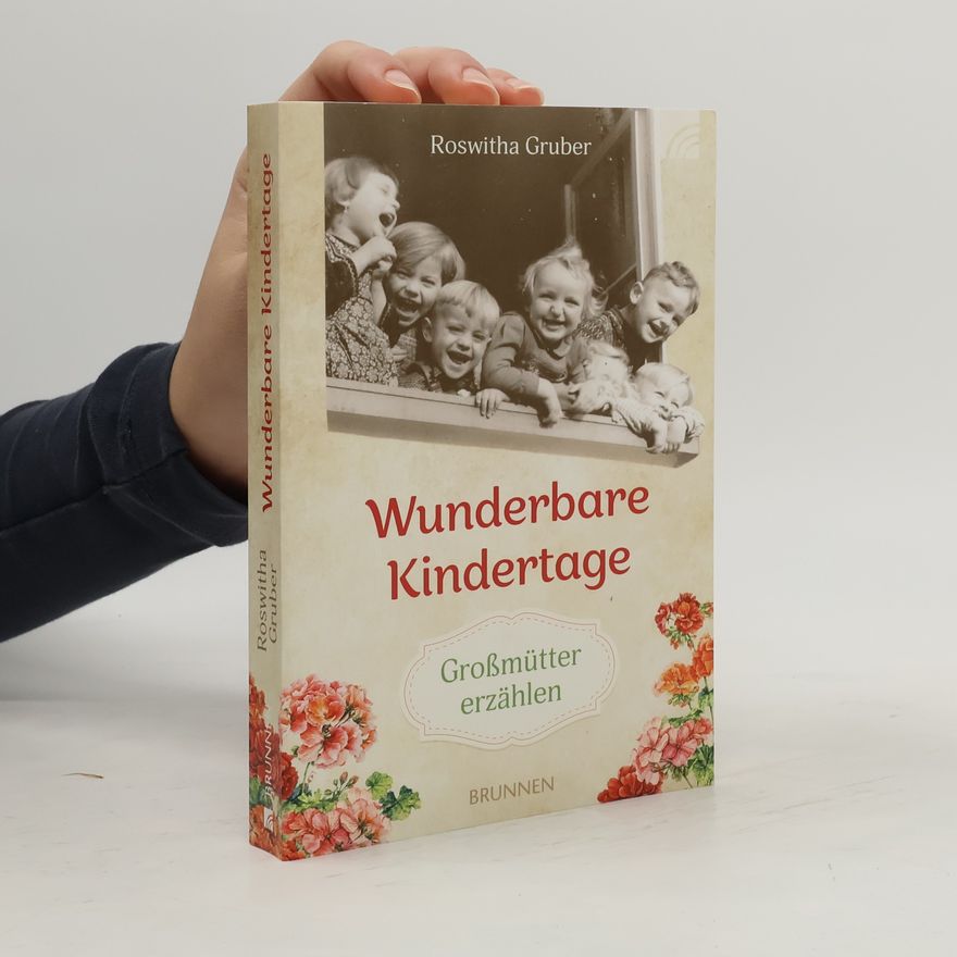 Roswitha Gruber Wunderbare Kindertage