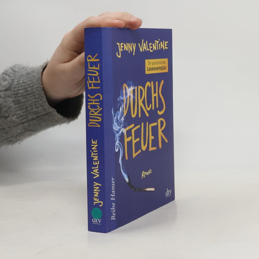 Jenny Valentine Durchs Feuer