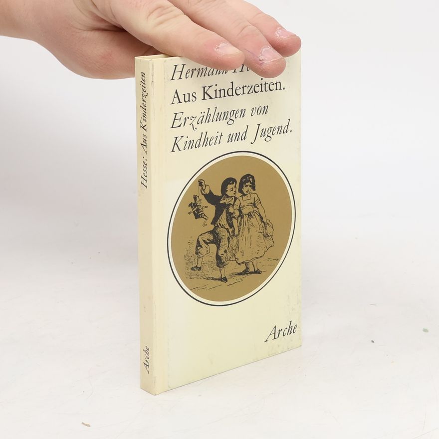 Hermann Hesse Aus Kinderzeiten