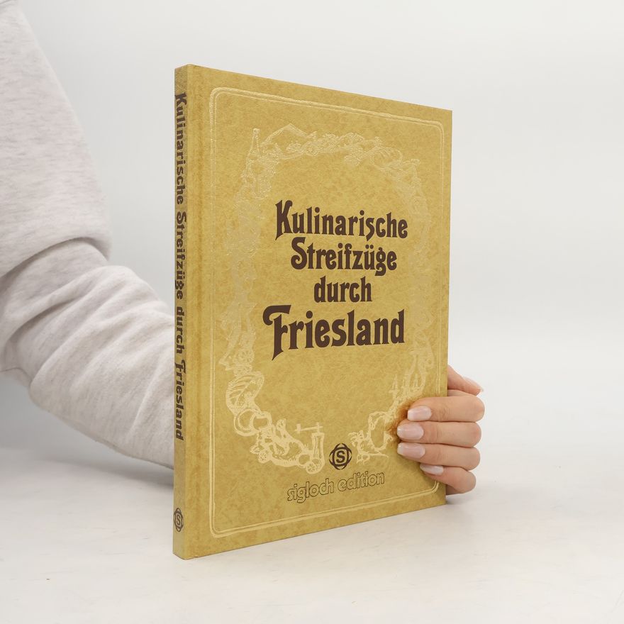 Gerhard Frank Friesland - kulinarische Streifzüge