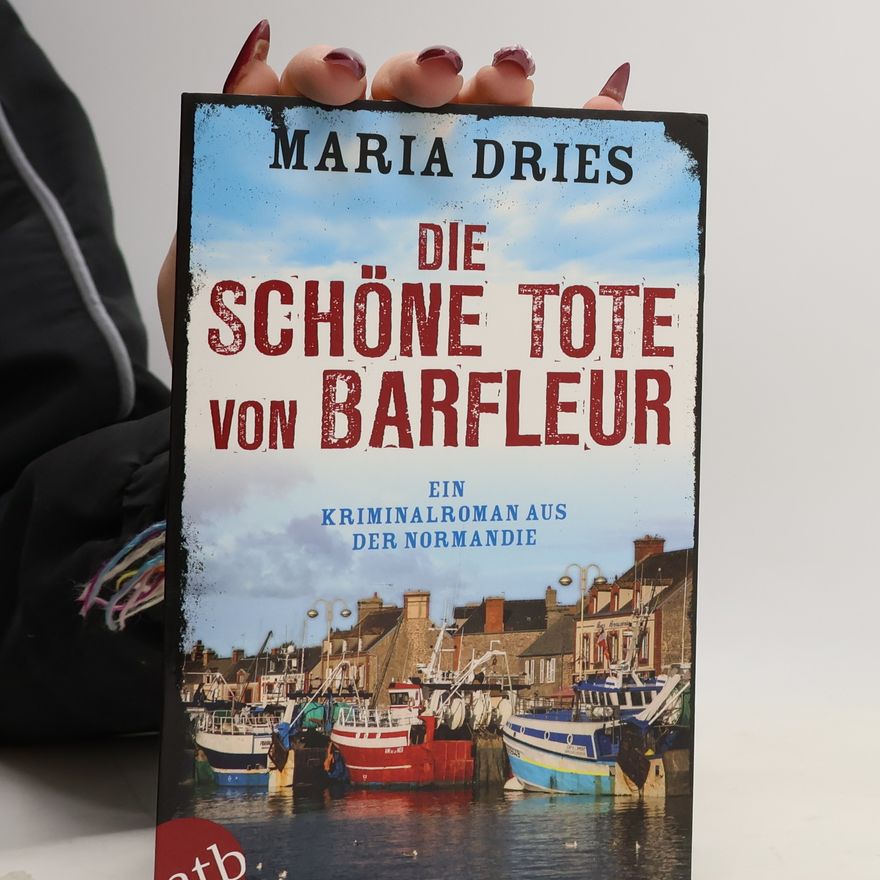 Maria Dries Die schöne Tote von Barfleur