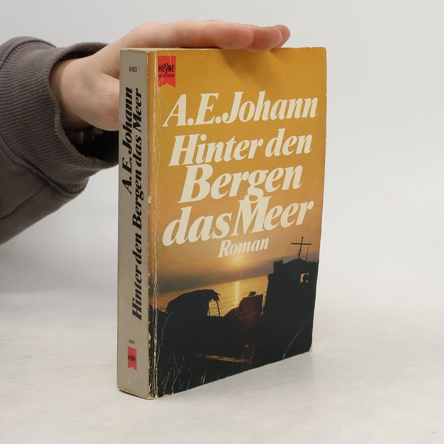 Alfred E. Johann Hinter den Bergen das Meer