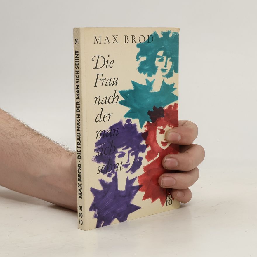 Max Brod Die Frau nach der man sich sehnt