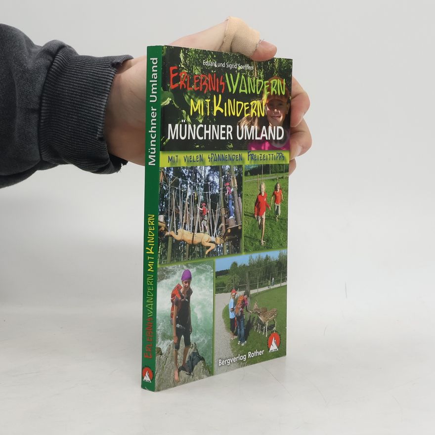 Eduard Soeffker Erlebniswandern mit Kindern - Münchner Umland