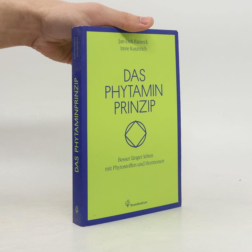 Jan-Dirk Fauteck Das Phytaminprinzip