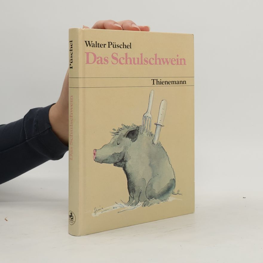Püschel Walter Das Schulschwein