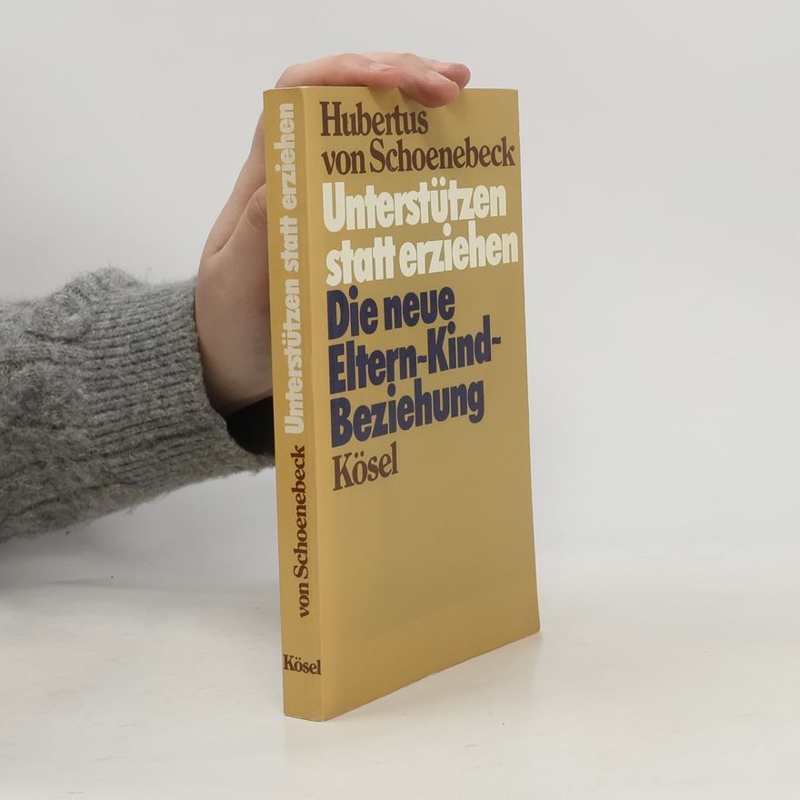 Hubertus von Schönebeck Unterstützen statt erziehen