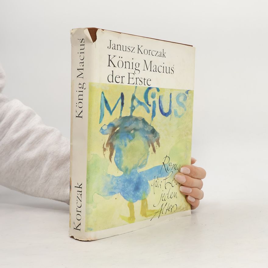 Janusz Korczak König Maciuś der Erste