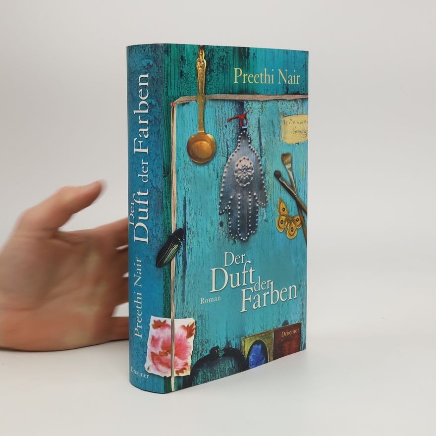 Preethi Nair Der Duft der Farben