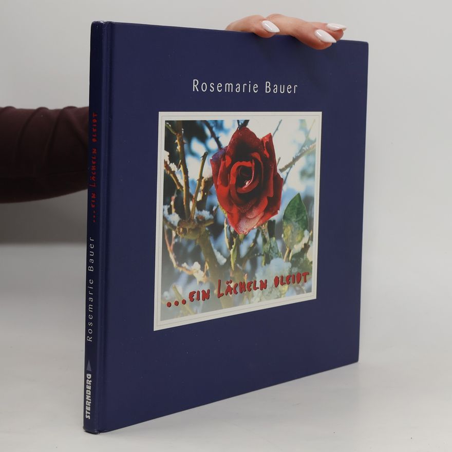 Rosemarie Bauer Ein Lächeln bleibt