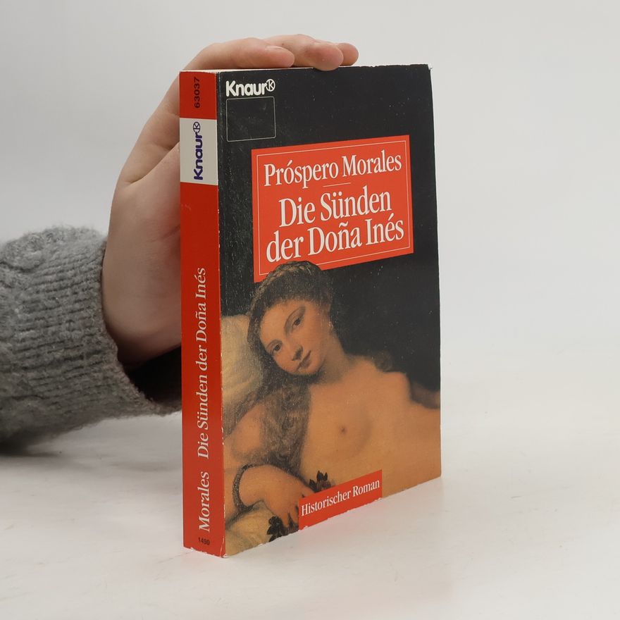 Próspero Morales Die Sünden der Doña Inés