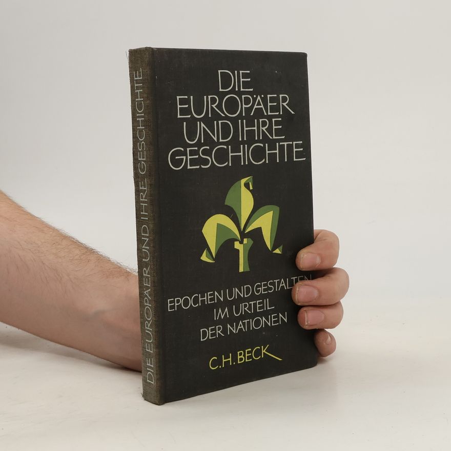 AA.VV. Die Europäer und ihre Geschichte