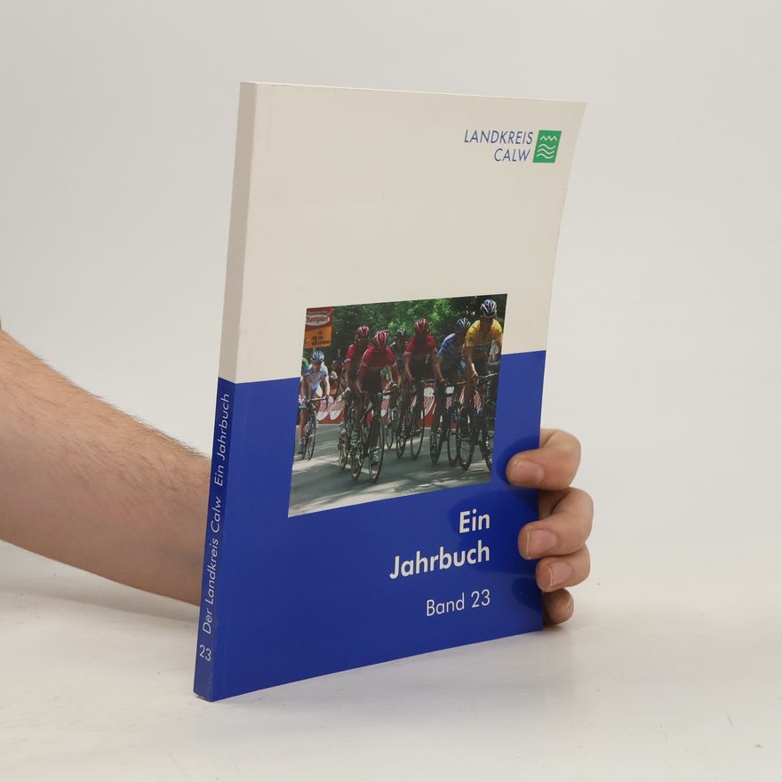 AA.VV. Der Landkreis Calw. Ein Jahrbuch