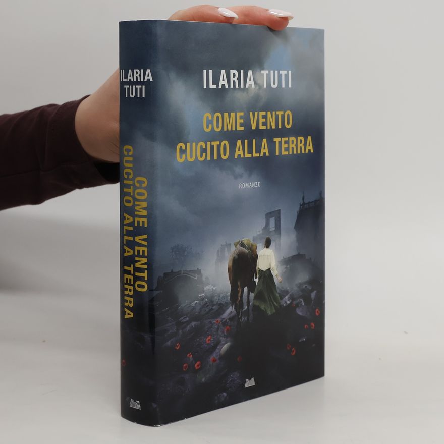 Ilaria Tuti Come vento cucito alla terra