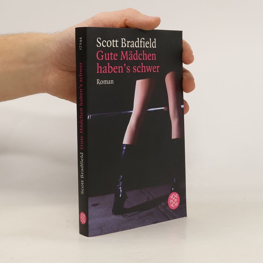 Scott Bradfield Gute Mädchen haben's schwer