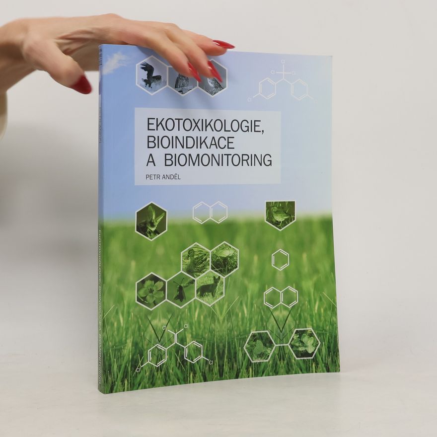 Petr Anděl Ekotoxikologie, bioindikace a biomonitoring