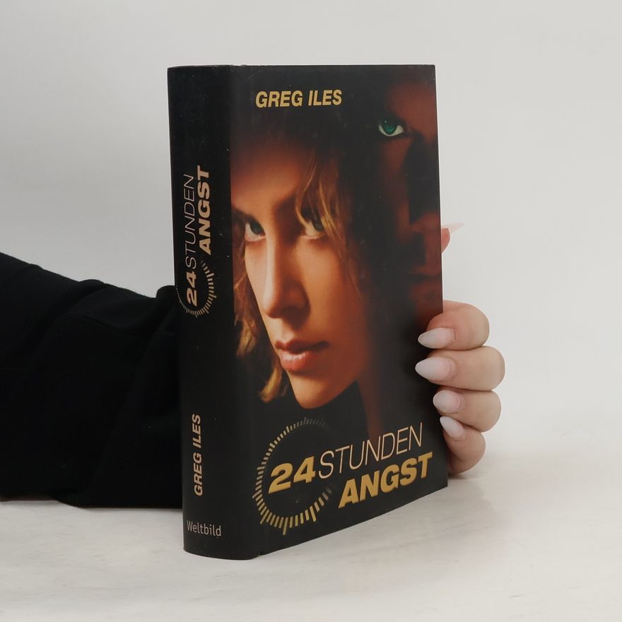 Greg Iles 24 Stunden Angst