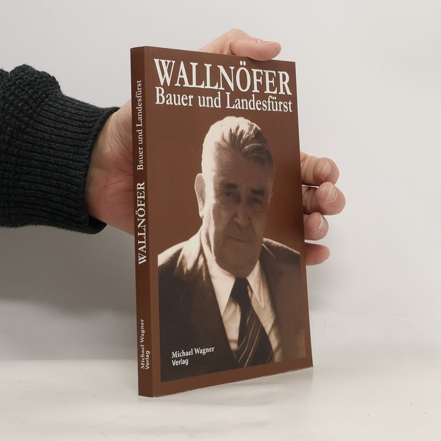 AA.VV. Wallnöfer: Bauer und Landesfürst