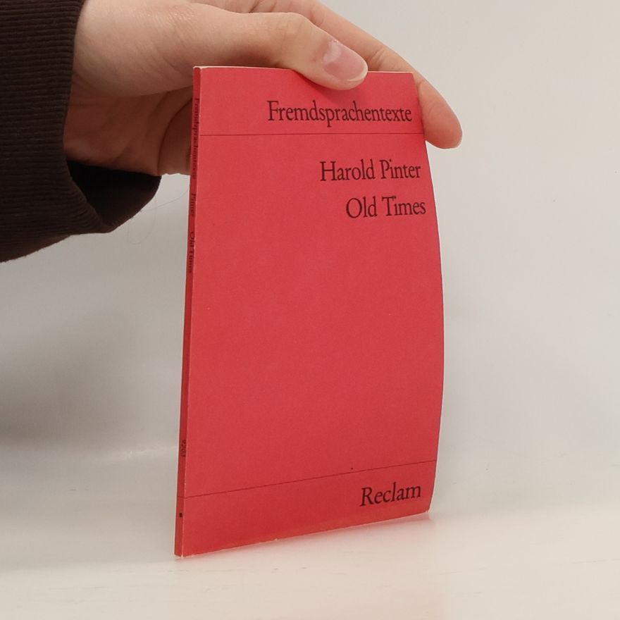 Harold Pinter Fremdsprachentexte: Old Times