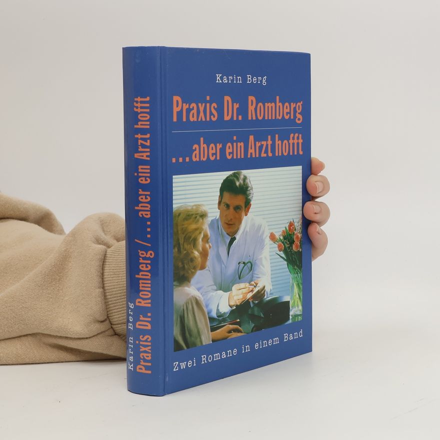 Karin Berg Praxis Dr. Romberg / ...aber ein Arzt hofft