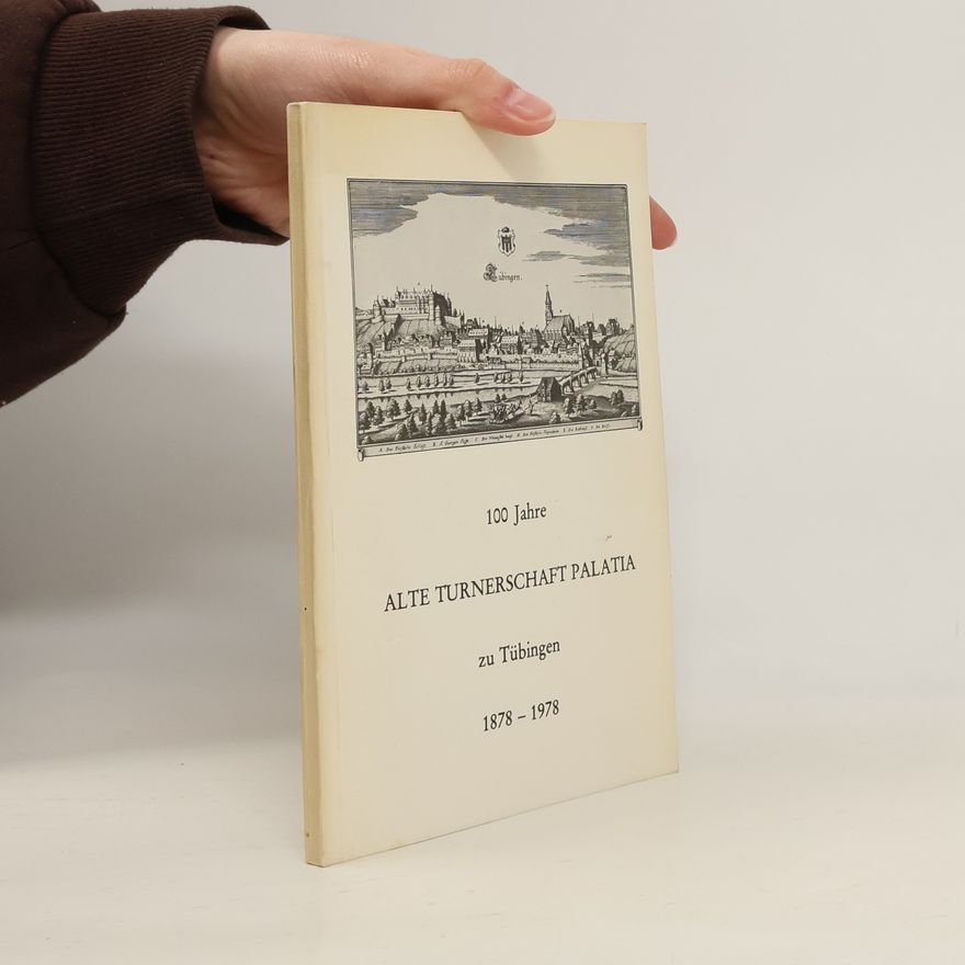 neuveden 100 Jahre Alte Turnerschaft Palatia zu Tübingen 1878-1978