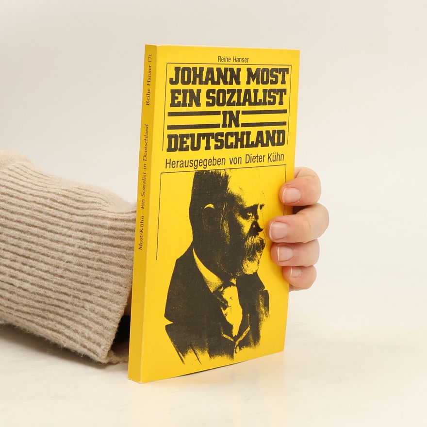 Johann Most Ein Sozialist in Deutschland