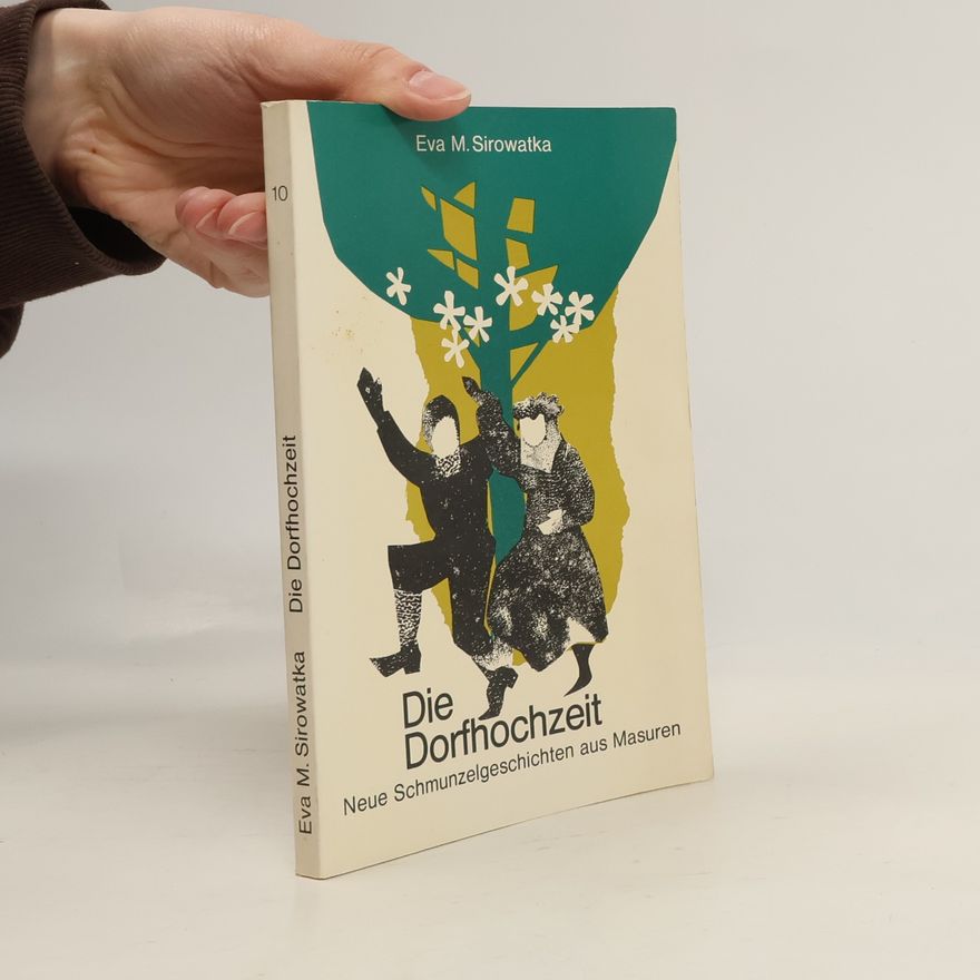 Eva M. Sirowatka Die Dorfhochzeit